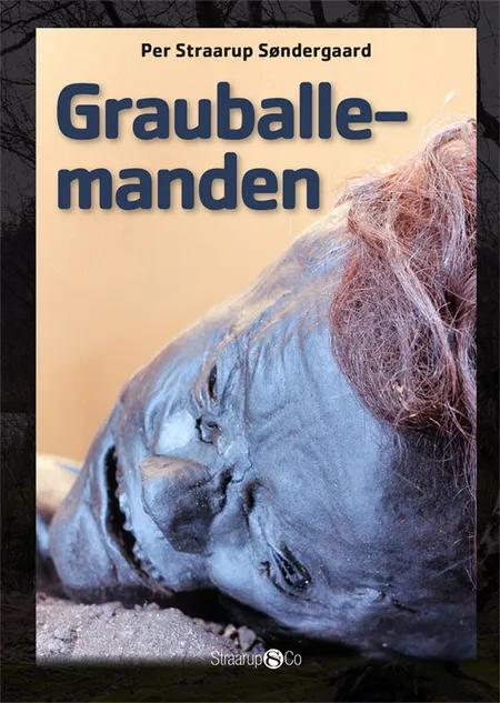 Grauballemanden af Per Straarup Søndergaard