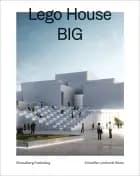 LEGO House, BIG - Ny dansk arkitektur Bd. 3 af Kristoffer Lindhardt Weiss