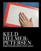 Keld Helmer-Petersen af Mette Sandbye, Finn Thrane, Keld Helmer-Petersen, jens frederiksen og Martin Parr