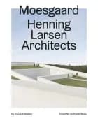 Moesgaard, Henning Larsen Architects - Ny dansk arkitektur Bd. 4 af Kristoffer Lindhardt Weiss