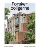 Forskerboligerne, Praksis Arkitekter - Ny dansk arkitektur Bd. 7 af Kristoffer Lindhardt Weiss