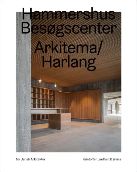 Hammershus Besøgscenter, Arkitema/Harlang af Kristoffer Lindhardt Weiss