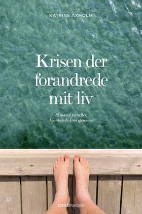 Krisen der forandrede mit liv af Katrine Axholm