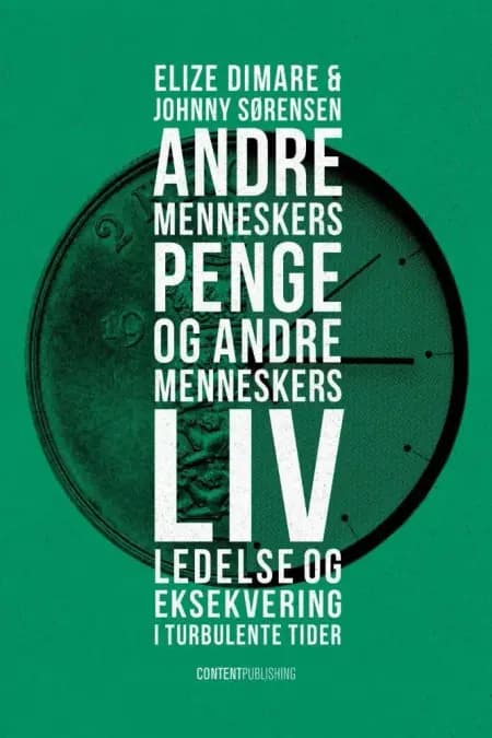 Andre menneskers penge og andre menneskers liv af Elize Dimare