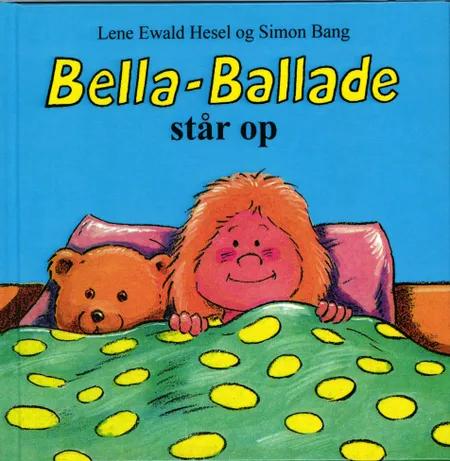 Bella-Ballade står op af Lene Ewald Hesel