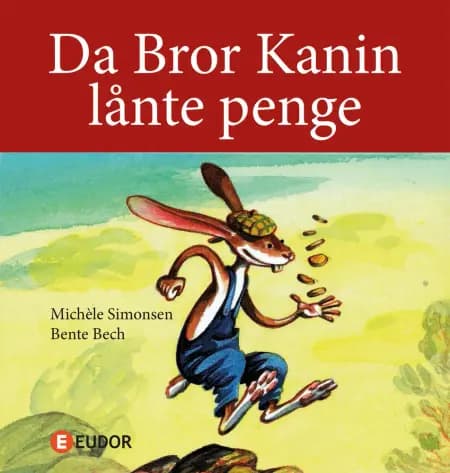 Da Bror Kanin lånte penge af Michèle Simonsen