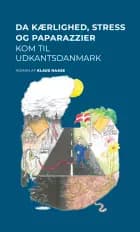 Da kærlighed, stress og paparazzier kom til Udkantsdanmark af Klaus Haase