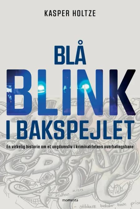 Blå blink i bakspejlet af Kasper Holtze