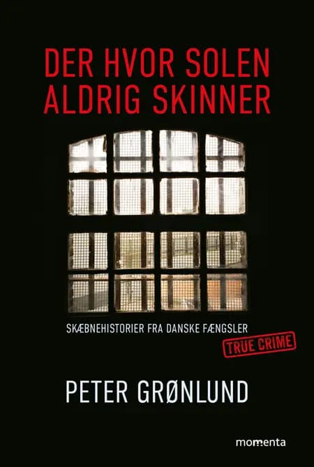 Der hvor solen aldrig skinner af Peter Grønlund