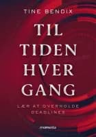 Til tiden - Hver gang af Tine Bendix