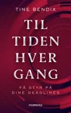 Til tiden hver gang af Tine Bendix
