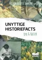 Unyttige Historiefacts - Dyr & natur af Michael Frederic Hawkins