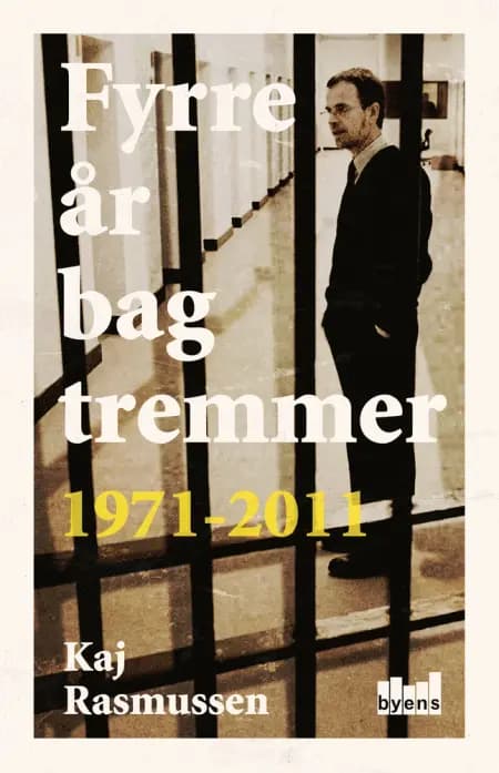 Fyrre år bag tremmer af Kaj Rasmussen