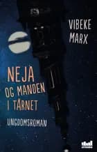 Neja og manden i tårnet af Vibeke Marx