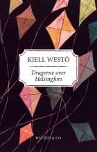 Dragerne over Helsingfors af Kjell Westö