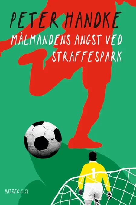 Målmandens angst ved straffespark af Peter Handke