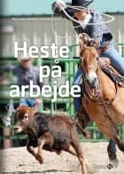 Heste på arbejde af Marianne Randel Søndergaard
