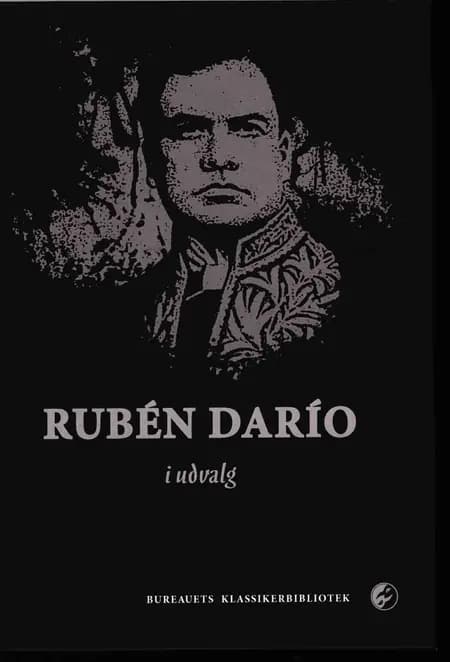 Rubén Darío i udvalg af Rubén Darío