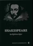Shakespeare - Kærlighedens digter af William Shakespeare
