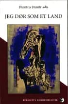 Jeg dør som et land af Dimitris Dimitriadis