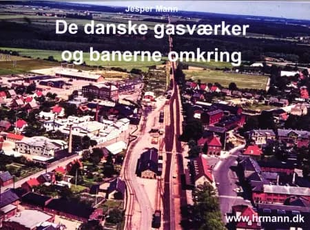 De danske gasværker og banerne omkring af Jesper Mann