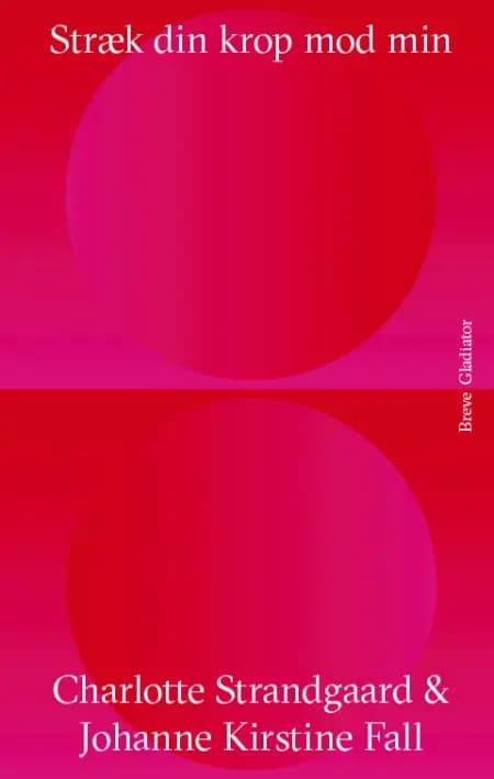 Stræk din krop mod min af Charlotte Strandgaard