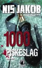 1000 piskeslag af Nis Jakob