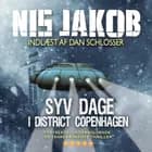 SYV DAGE I DISTRICT COPENHAGEN af Nis Jakob