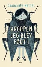 Kroppen jeg blev født i af Guadalupe Nettel