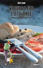 Kogebog for fattigrøve. Billig og bæredygtig mad i farver af Rolf Lund