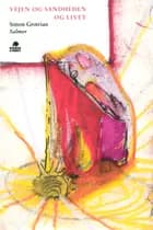 Vejen og sandheden og livet af Simon Grothian