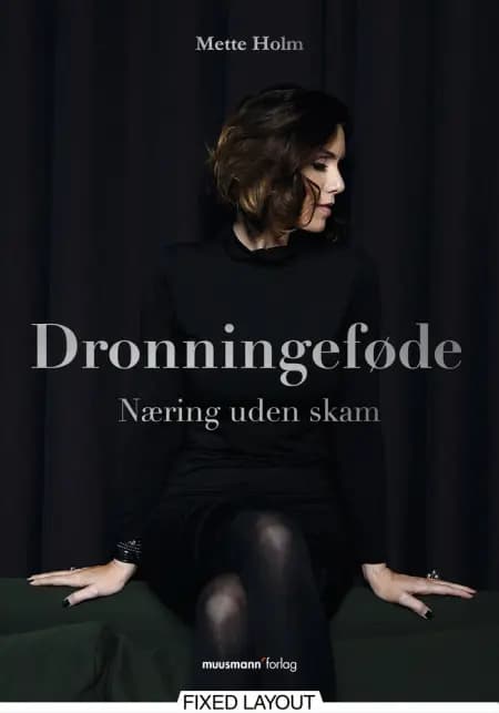 Dronningeføde af Mette Holm