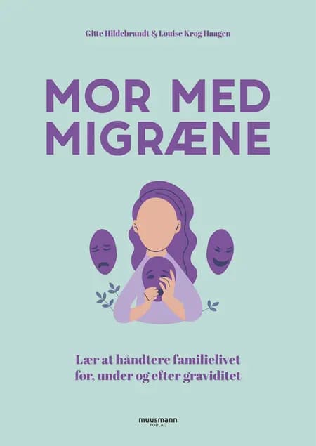 Mor med migræne af Louise Krog Haagen