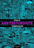Arkitekturdigte - København af Roald Bergmann