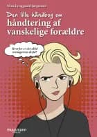 Den lille håndbog om håndtering af vanskelige forældre af Nina Lynggaard Jørgensen