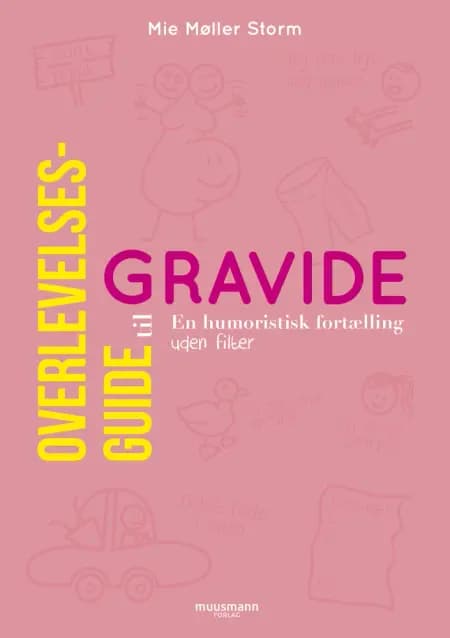 Overlevelsesguide til gravide af Mie Møller Storm