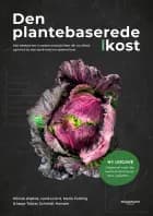 Den plantebaserede kost (NY UDGAVE) af Maria Felding og Tobias Schmidt Hansen