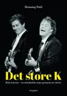 Det store K - Kim Larsen af Henning Pold