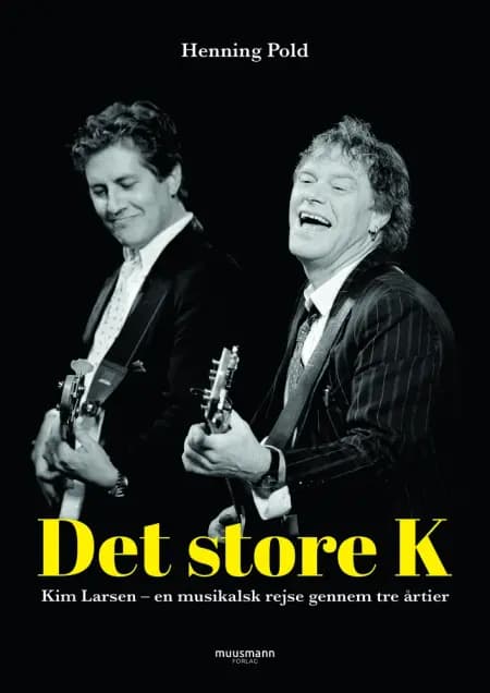 Det store K - Kim Larsen af Henning Pold