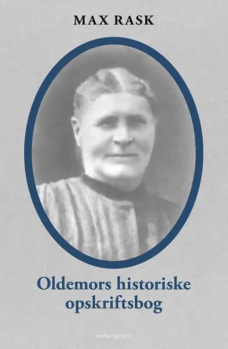 Oldemors historiske opskriftsbog af Max Rask