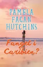 Fanget i Caribien? af Pamela Fagan Hutchins