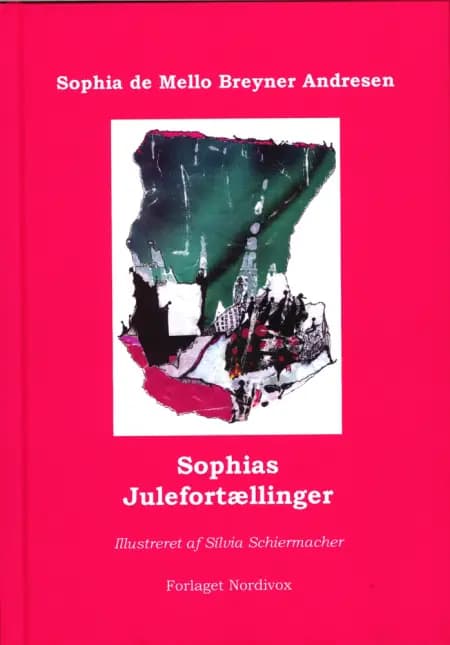 Sophias Julefortællinger af Sophia de Mello Breyner Andresen