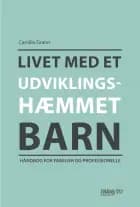 Livet med et udviklingshæmmet barn af Camilla Grann