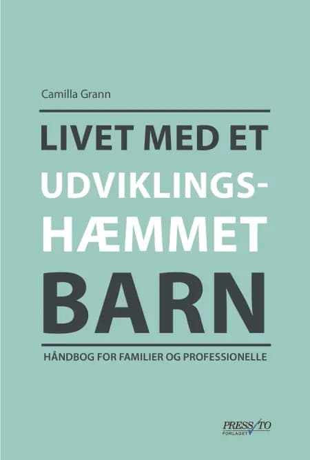 Livet med et udviklingshæmmet barn af Camilla Grann