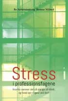 Stress i professionsfagene af Bo Netterstrøm og Thomas Milsted