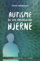 Autisme og den forudsigende hjerne af Peter Vermeulen