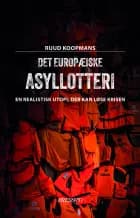 Det europæiske asyllotteri af Rud Koopmans