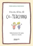 Fra en, til to, til co-teaching af Trine Bjerg og Rikke Bach
