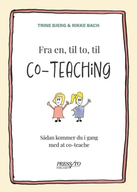 Fra en, til to, til co-teaching af Trine Bjerg