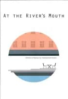 At The River's Mouth af Michael Barrett, Stephen Joyce og Matthew Travers and more